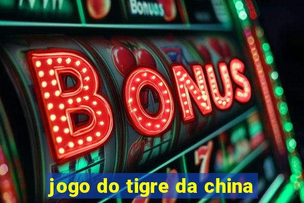 jogo do tigre da china